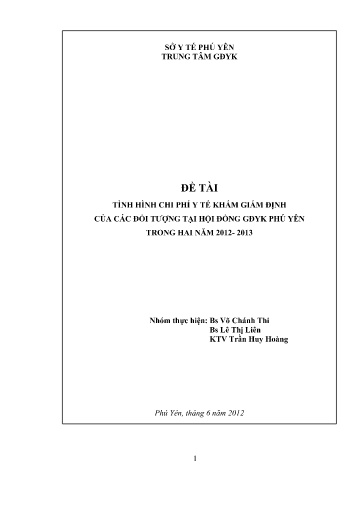 Đề tài Tình hình chi phí y tế khám giám định của các đối tượng tại hội đồng GĐYK Phú Yên trong hai năm 2012-2013