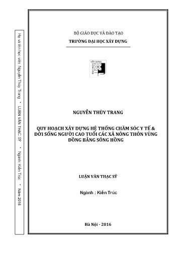 Luận văn Quy hoạch xây dựng hệ thống chăm sóc y tế và đời sống người cao tuổi các xã nông thôn vùng đồng bằng sông Hồng