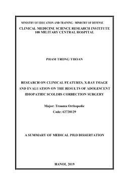 Tóm tắt Luận án Research on clinical features, X-ray image and evaluation on the results of adolescent idiopathic scolisis correction surgery